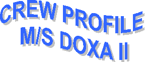 CREW PROFILE 
M/S DOXA II