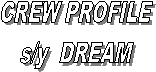 CREW PROFILE
s/y  DREAM
